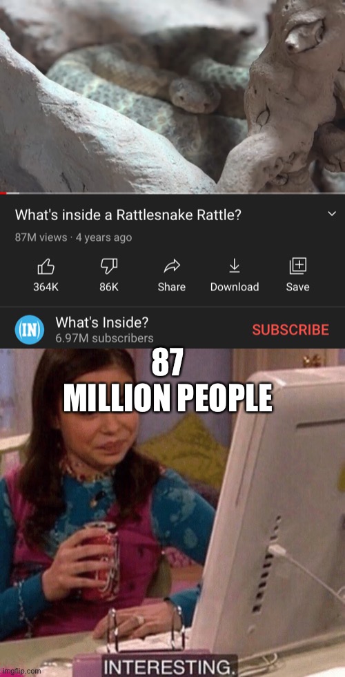 87 MILLION PEOPLE | image tagged in icarly interesting | made w/ Imgflip meme maker