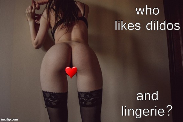 yo dawg if u like either these things, u probs r on the right stream | image tagged in dildo,dildos,lingerie,sexy legs,sexy woman,sexy | made w/ Imgflip meme maker