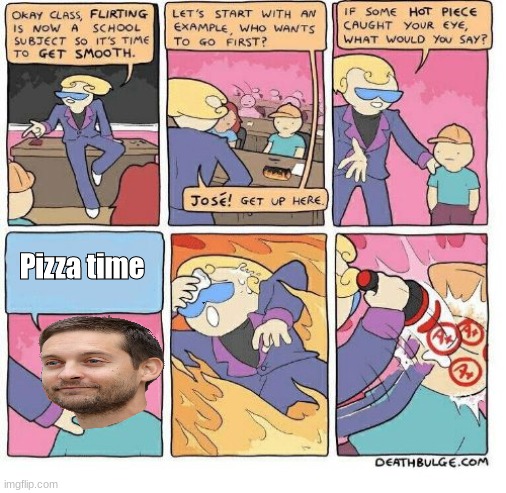 Pizza Time | Pizza time | image tagged in first class flirting | made w/ Imgflip meme maker