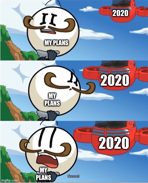 Henry sacrifices Reg | 2020; MY PLANS; 2020; MY PLANS; 2020; MY PLANS | image tagged in henry stickmin,2020 | made w/ Imgflip meme maker