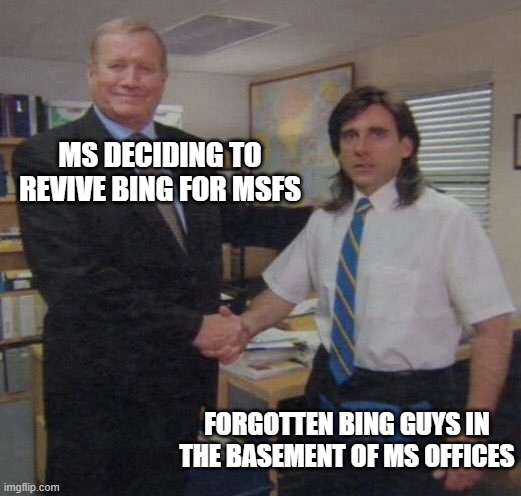 the office congratulations | MS DECIDING TO REVIVE BING FOR MSFS; FORGOTTEN BING GUYS IN THE BASEMENT OF MS OFFICES | image tagged in the office congratulations | made w/ Imgflip meme maker