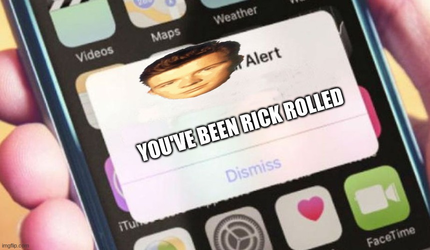 Presidential Alert | YOU'VE BEEN RICK ROLLED | image tagged in memes,presidential alert | made w/ Imgflip meme maker
