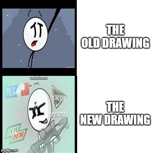 Henry Stickmin | THE OLD DRAWING THE NEW DRAWING | image tagged in henry stickmin | made w/ Imgflip meme maker