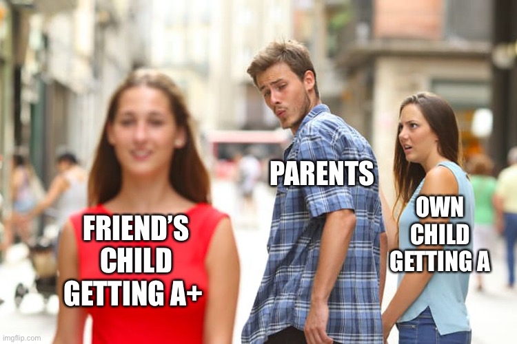 #Asian Life | PARENTS; OWN CHILD GETTING A; FRIEND’S CHILD GETTING A+ | image tagged in memes,asian parents | made w/ Imgflip meme maker
