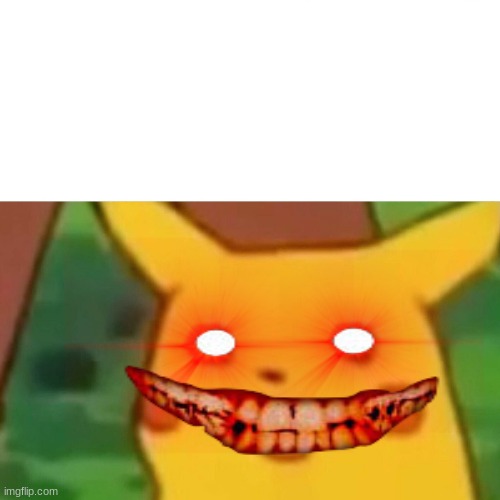 i like playing with the transparent images | image tagged in memes,surprised pikachu | made w/ Imgflip meme maker