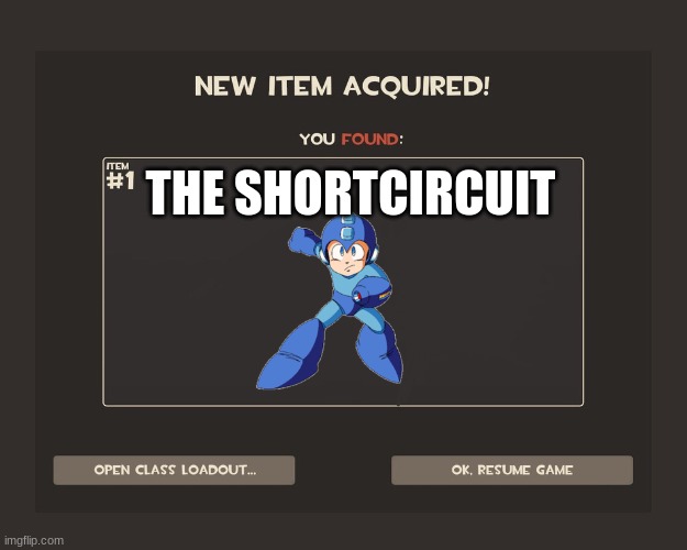 Thanks Uncle Dane! | THE SHORTCIRCUIT | image tagged in you got tf2 shit,tf2,short circuit,engineer | made w/ Imgflip meme maker