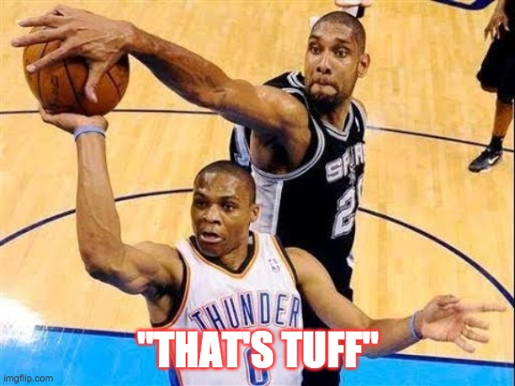 Basketball Block | "THAT'S TUFF" | image tagged in basketball block | made w/ Imgflip meme maker