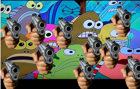 Spongebob angry mob with guns Blank Meme Template