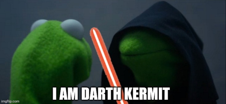 I am darth kermit | image tagged in kermit the frog,evil kermit,star wars,sith lord,lightsaber,muppets | made w/ Imgflip meme maker