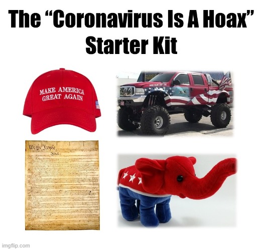 Coronavirus Hoax Starter Kit | image tagged in covid-19,coronavirus,donald trump,republicans,redneck | made w/ Imgflip meme maker