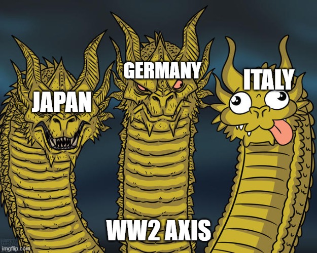Who sucks? | GERMANY; ITALY; JAPAN; WW2 AXIS | image tagged in three-headed dragon | made w/ Imgflip meme maker