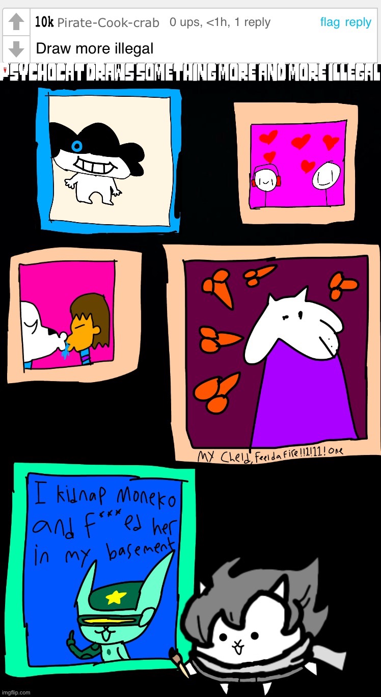 Requested by Pirate-Cook-Crab | image tagged in memes,funny,request,drawings,illegal,undertale | made w/ Imgflip meme maker