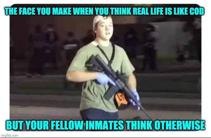 He sure got a perdy mouth | THE FACE YOU MAKE WHEN YOU THINK REAL LIFE IS LIKE COD; BUT YOUR FELLOW INMATES THINK OTHERWISE | image tagged in sewmyeyesshut,dump trump,funny,memes,prison bars | made w/ Imgflip meme maker