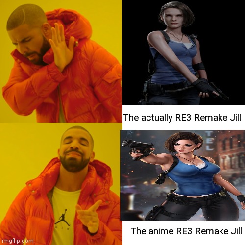 Real vs Anime 2 | The actually RE3 Remake Jill; The anime RE3 Remake Jill | image tagged in memes,drake hotline bling,jill valentine,resident evil,resident evil memes,re3 remake | made w/ Imgflip meme maker