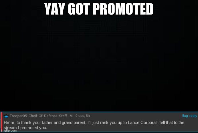 YAY GOT PROMOTED | image tagged in black | made w/ Imgflip meme maker