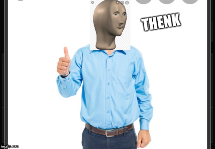 Thenk | image tagged in meme man thenk | made w/ Imgflip meme maker
