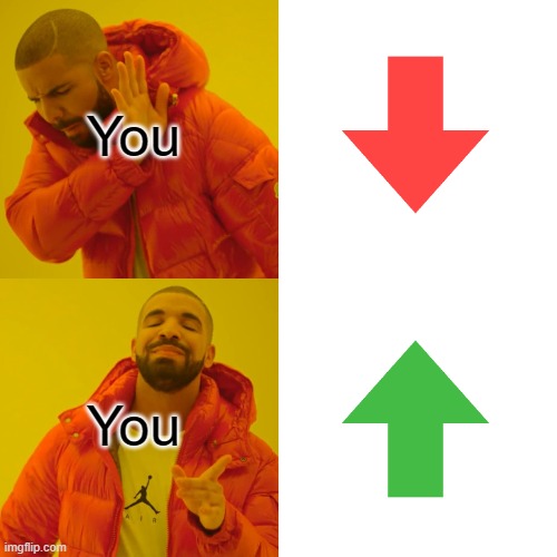 I am once again asking for upvotes. | You; You | image tagged in memes,drake hotline bling,upvote begging,begging for upvotes,upvote,upvotes | made w/ Imgflip meme maker