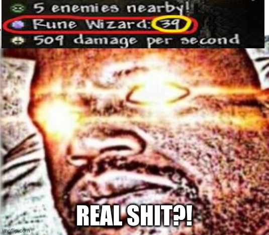 Real s**t | REAL SHIT?! | image tagged in real s t | made w/ Imgflip meme maker