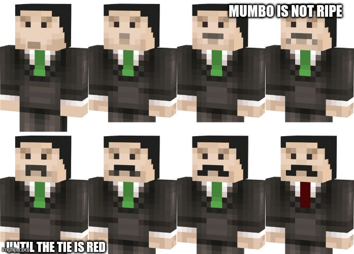 MUMBO IS NOT RIPE; UNTIL THE TIE IS RED | image tagged in hermitcraft | made w/ Imgflip meme maker