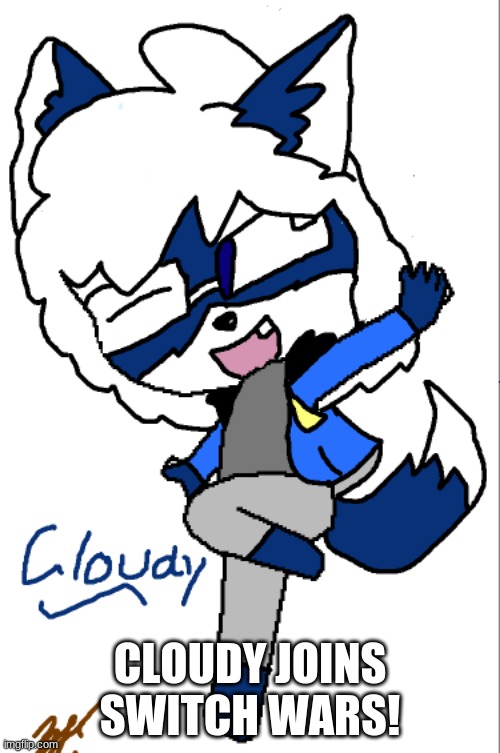 WOOOOO!!! | CLOUDY JOINS SWITCH WARS! | made w/ Imgflip meme maker