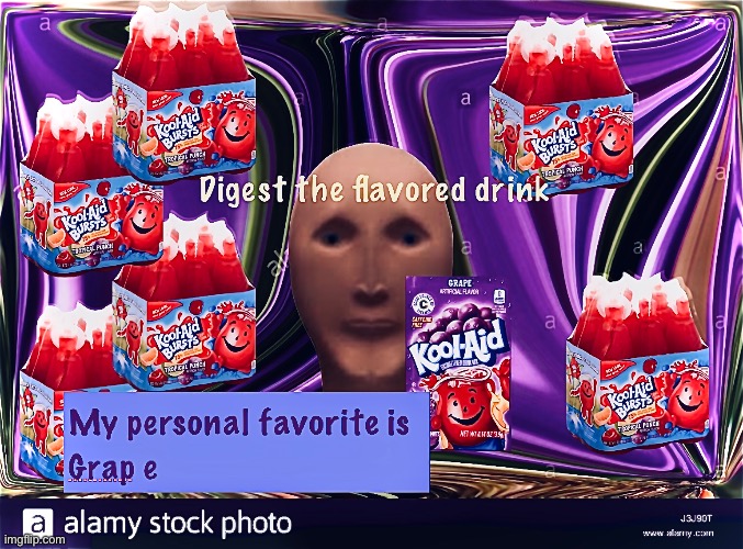 Drink the koolaid | image tagged in yes | made w/ Imgflip meme maker