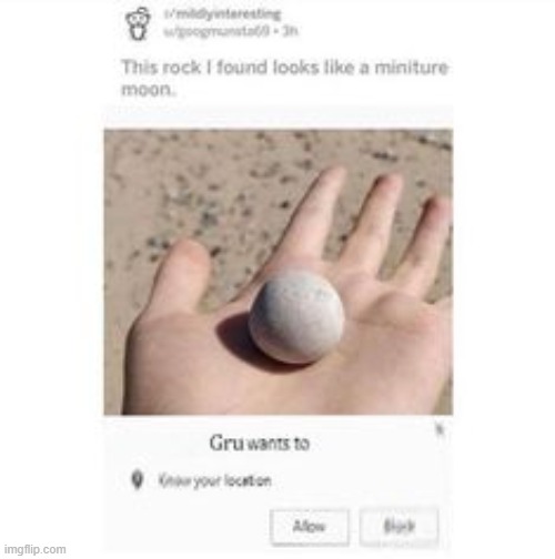 oh so you have a moon-shaped rock? Name every pebble. | image tagged in memes,despicable me,gru's plan | made w/ Imgflip meme maker