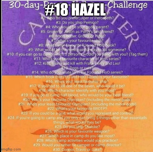 #18! | #18 HAZEL | image tagged in percy jackson 30 day challenge | made w/ Imgflip meme maker