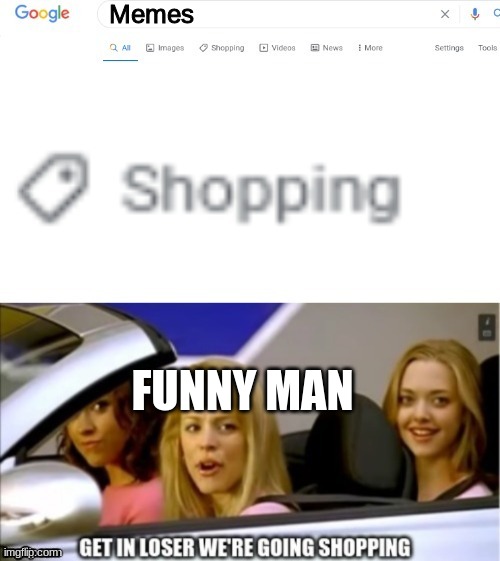 HA | Memes; FUNNY MAN | image tagged in google search shopping | made w/ Imgflip meme maker