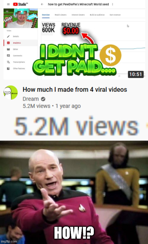 Spot what's wrong. | HOW!? | image tagged in memes,picard wtf,youtube | made w/ Imgflip meme maker