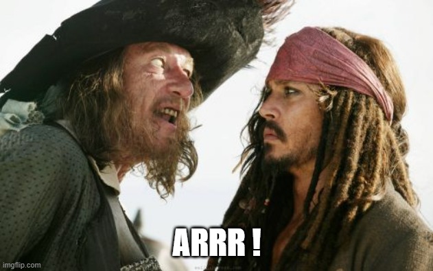 Barbosa And Sparrow Meme | ARRR ! | image tagged in memes,barbosa and sparrow | made w/ Imgflip meme maker