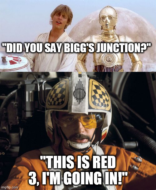 If you're from the PNW you will know... | "DID YOU SAY BIGG'S JUNCTION?"; "THIS IS RED 3, I'M GOING IN!" | image tagged in biggs-darklighter-red-3,star wars - this r2 unit has a bad motivator look,pnw,biggs junction | made w/ Imgflip meme maker