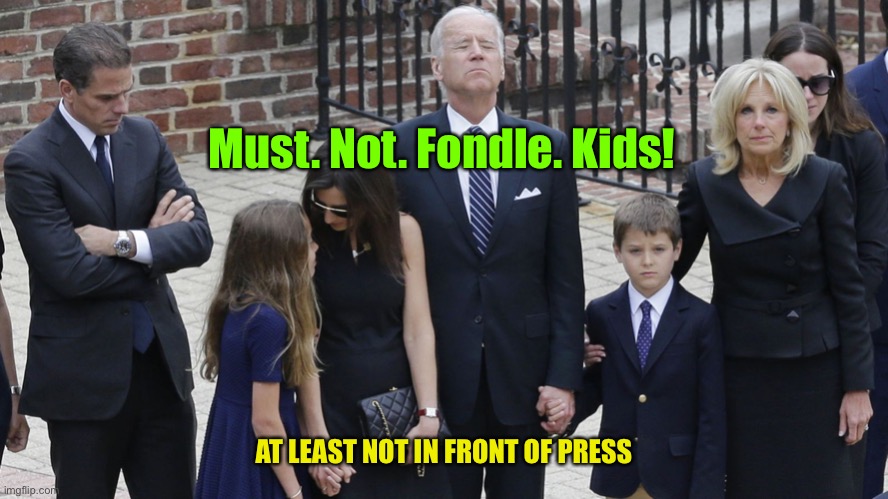Resistance is futile! | Must. Not. Fondle. Kids! AT LEAST NOT IN FRONT OF PRESS | image tagged in joe biden,fondle,children,mantra | made w/ Imgflip meme maker