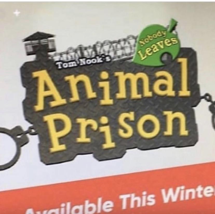 Tom Nooks’s Animal Prison Nobody Leaves Blank Meme Template