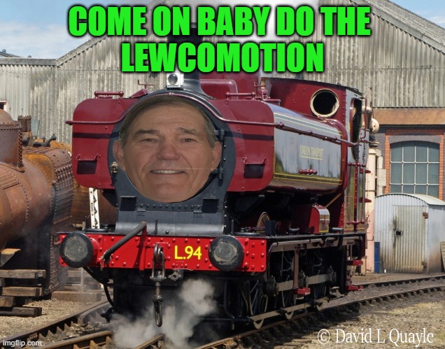 Trains weekend, a The_Cursed_Trainwatcher event | COME ON BABY DO THE 
LEWCOMOTION | image tagged in train,kewlew | made w/ Imgflip meme maker
