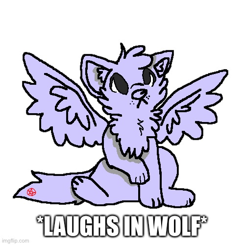 *LAUGHS IN WOLF* | made w/ Imgflip meme maker
