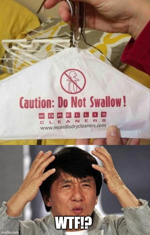 How do you swallow a clothes hanger? |  WTF!? | image tagged in jackie chan wtf,funny,funny memes,funny meme,memes,brimmuthafukinstone | made w/ Imgflip meme maker