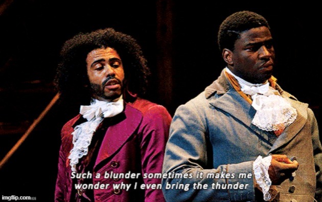 new hamilton template | image tagged in hamilton,template,memes,funny,jefferson such a blunder | made w/ Imgflip meme maker