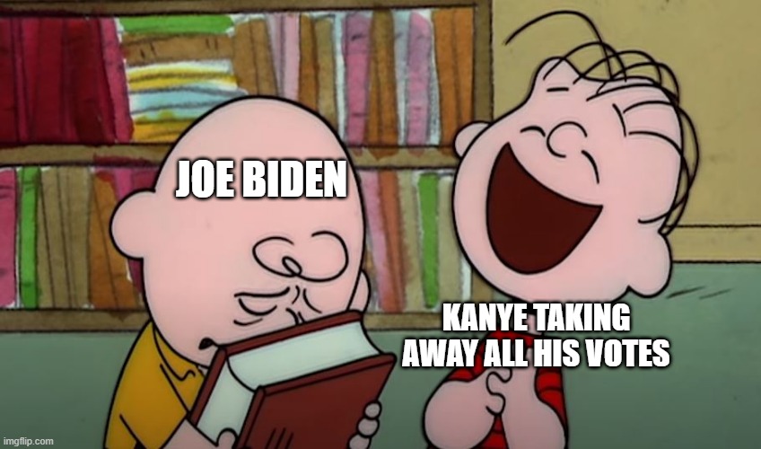 There might be singing at the election speeches this year | JOE BIDEN; KANYE TAKING AWAY ALL HIS VOTES | image tagged in sad charlie brown happy linus | made w/ Imgflip meme maker
