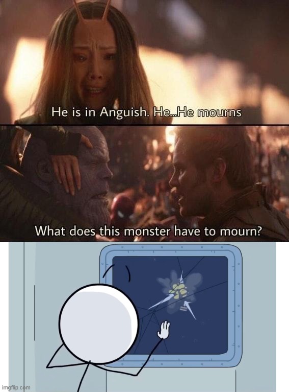 He mourns! | image tagged in he mourns | made w/ Imgflip meme maker