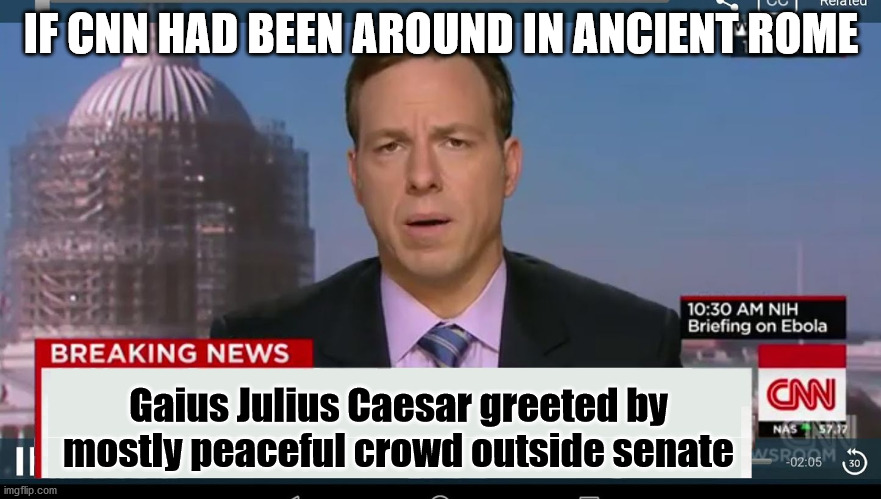 Mostly peaceful stabbing | IF CNN HAD BEEN AROUND IN ANCIENT ROME; Gaius Julius Caesar greeted by mostly peaceful crowd outside senate | image tagged in cnn breaking news template,julius caesar,cnn | made w/ Imgflip meme maker
