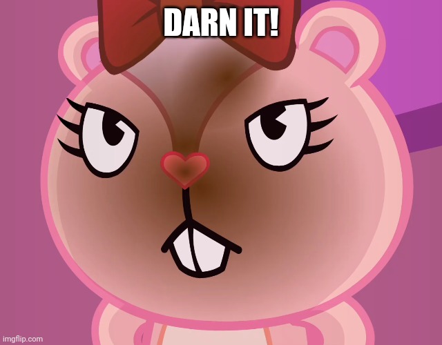 Pissed-Off Giggles (HTF) | DARN IT! | image tagged in pissed-off giggles htf | made w/ Imgflip meme maker