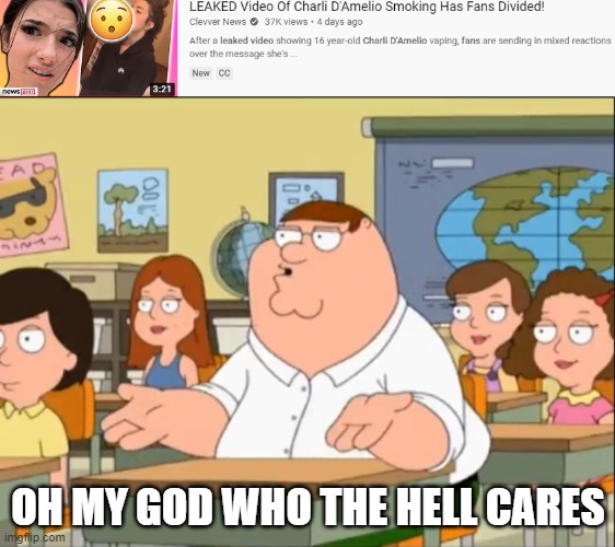 For real | OH MY GOD WHO THE HELL CARES | image tagged in oh my god who the hell cares | made w/ Imgflip meme maker