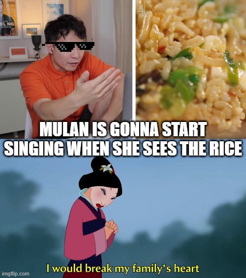 Jamie Oliver Egg Fried Rice | MULAN IS GONNA START SINGING WHEN SHE SEES THE RICE | image tagged in ungle roger,jamie oliver,egg fried rice,mulan | made w/ Imgflip meme maker