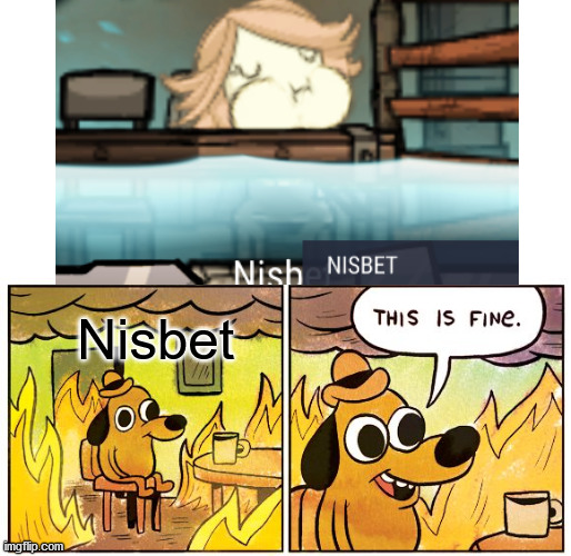 Nisbet | image tagged in memes,this is fine | made w/ Imgflip meme maker