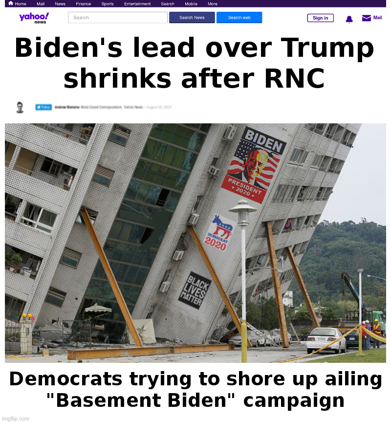 Democrats Trying To Shore Up Ailing "Basement Biden" Campaign | image tagged in joe biden,democrats,leaning building,black lives matter,looting,riots | made w/ Imgflip meme maker