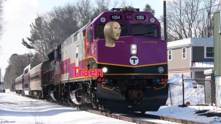 MBTA F40PH | Traen | image tagged in mbta f40ph | made w/ Imgflip meme maker