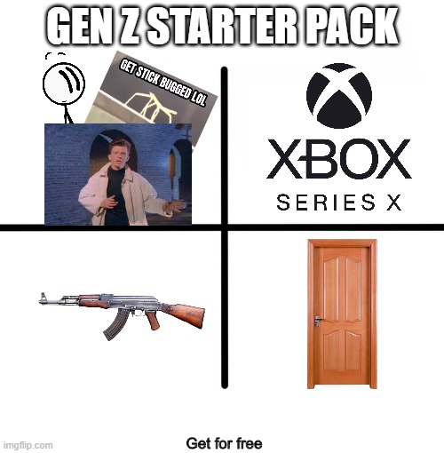 Gen Z Starter Pack | GEN Z STARTER PACK; Get for free | image tagged in memes,blank starter pack | made w/ Imgflip meme maker