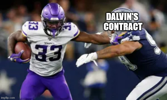 Cook's contract situation | DALVIN'S 
CONTRACT | image tagged in minnesota vikings | made w/ Imgflip meme maker