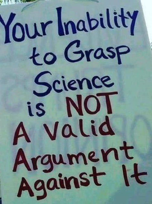High Quality your inability 2 grasp science isn't a valid argument against it Blank Meme Template