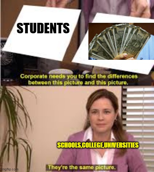 schools | STUDENTS; SCHOOLS,COLLEGE,UNIVERSITIES | image tagged in funny,school | made w/ Imgflip meme maker